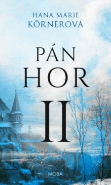 Pán hor II - Hana Marie Körnerová - e-kniha