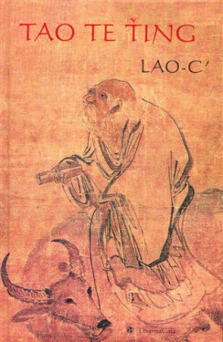Tao Te Ťing - Lao-c´