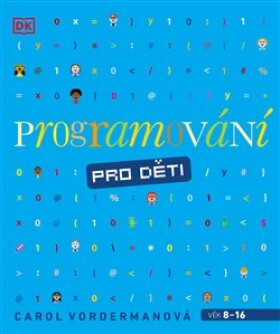 Programování pro děti - Carol Vordermanová