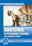 Anatomie a fyziologie člověka - Alena Merkunová