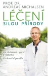 Léčení silou přírody Andreas Michalsen