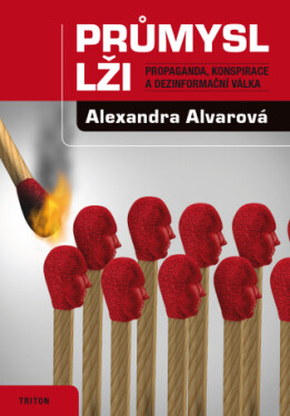 Průmysl lži - Alexandra Alvarová - e-kniha