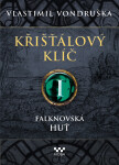 Křišťálový klíč - Falknovská huť - Vlastimil Vondruška