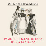 Paměti urozeného pana Barry-Lyndona - William Makepeace Thackeray - audiokniha