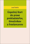 Úspešný štart do praxe prekladateľov, tlmočníkov freelancerov