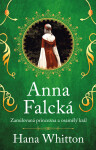 Anna Falcká - Zamilovaná princezna... - Hana Whitton