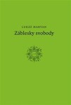 Záblesky svobody Lukáš Marvan