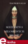 Sesterstvo Milosrdných bratří - Dagmar Galas e-kniha