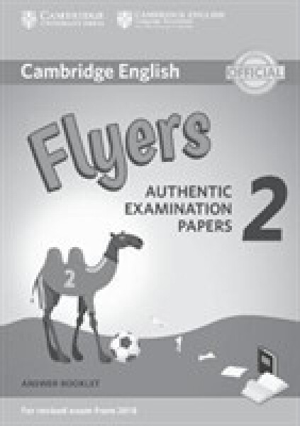 Cambridge English Young Learners 2 for Revised Exam from 2018 Flyers Answer Booklet : Authentic Examination Papers - Kolektiv autorú