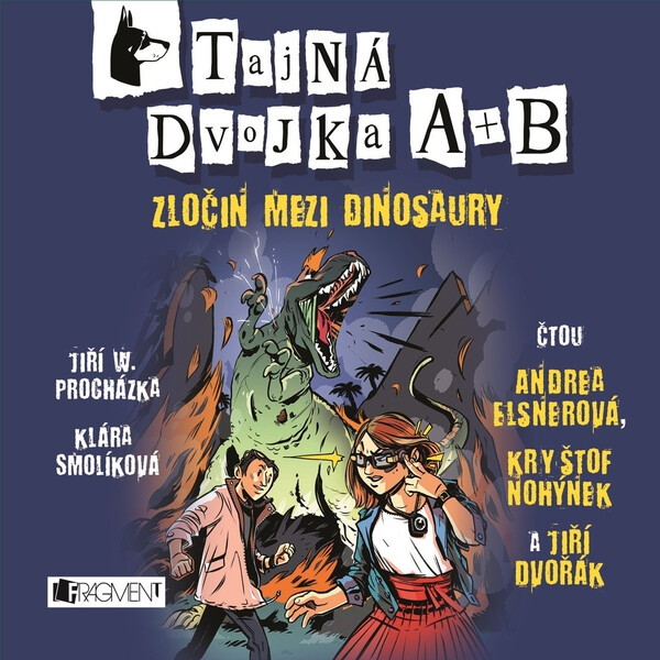 Tajná dvojka A + B - Zločin mezi dinosaury - Jiří W. Procházka