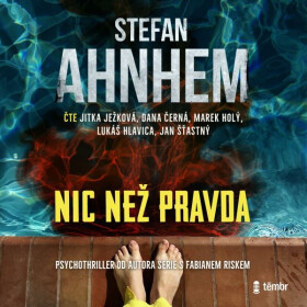 Nic než pravda - Stefan Ahnhem - audiokniha