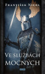 Ve službách mocných, 1. vydání - František Niedl