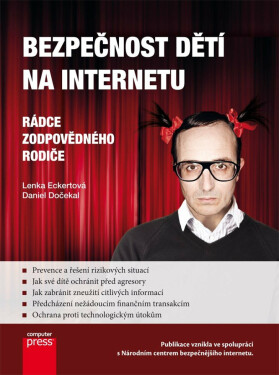 Bezpečnost dětí na Internetu - Daniel Dočekal, Lenka Eckertová