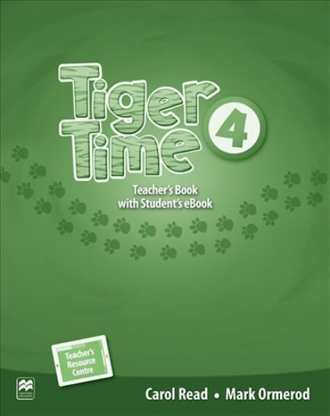 Tiger Time 4: Teacher´s Book + eBook - Carol Read