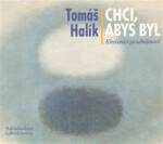 Chci, abys byl (CD) - Tomáš Halík