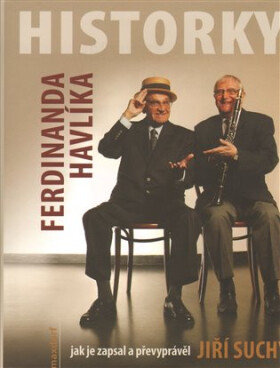 Historky Ferdinanda Havlíka Jiří Suchý