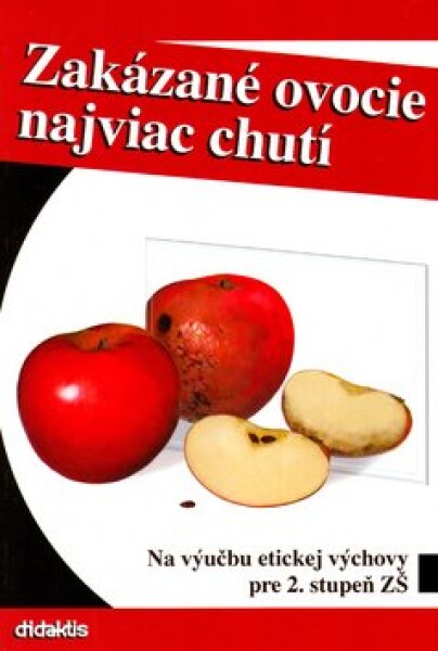 Zakázané ovocie najviac chutí