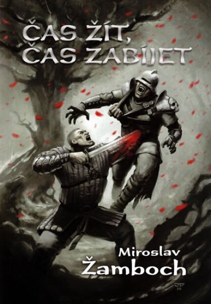 Čas žít, čas zabíjet - Miroslav Žamboch