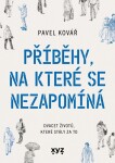 Příběhy, na které se nezapomíná Pavel Kovář