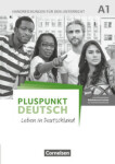 Pluspunkt Deutsch - Leben in Deutschland. A1: Gesamtband. Handreichungen für den Unterricht