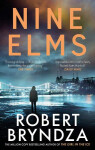Nine Elms : The thrilling first book in a brand-new, electrifying crime series - Robert Bryndza