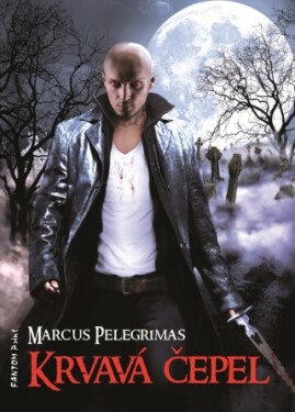 Krvavá čepel - Pelegrimas Marcus - e-kniha