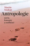 Antropologie Martin Soukup