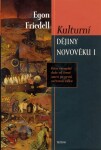 Kulturní dějiny novověku I. - Krize evropské duše od černé smrti po první světovou válku - Egon Friedell