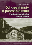 Od krevní msty postsocialismu Lenka Budilová