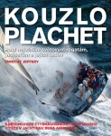 Kouzlo plachet – Hold největším světovým regatám, jachtařům a jejich lodím - Timothy Jeffrey