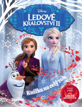 Ledové království 2 Knížka na celý rok - kolektiv autorů