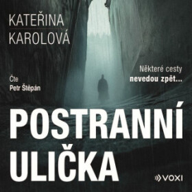 Postranní ulička - Kateřina Karolová - audiokniha