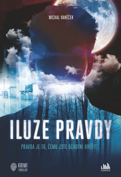 Iluze pravdy - Michal Vaněček