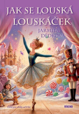 Jak se louská Louskáček - Jarmila Dědková