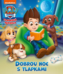 Tlapková patrola - Dobrou noc s tlapkami - kolektiv autorů