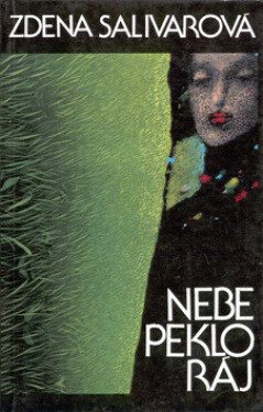 Nebe, peklo, ráj (poškozená) - Zdena Salivarová