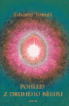 Pohled druhého břehu Eduard Tomáš