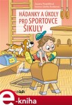 Hádanky a úkoly pro sportovce šikuly - Zuzana Pospíšilová e-kniha