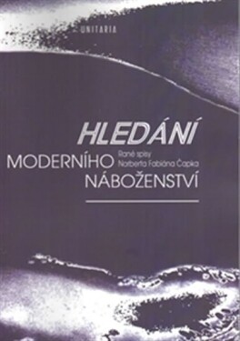 Hledání moderního náboženství Norbert Čapek