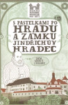 Pastelkami po hradu zámku Jindřichův Hradec Eva Chupíková