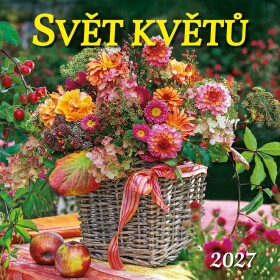 Kalendář 2027 nástěnný: SVĚT KVĚTŮ