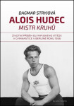 Alois Hudec Mistr kruhů Stryjová