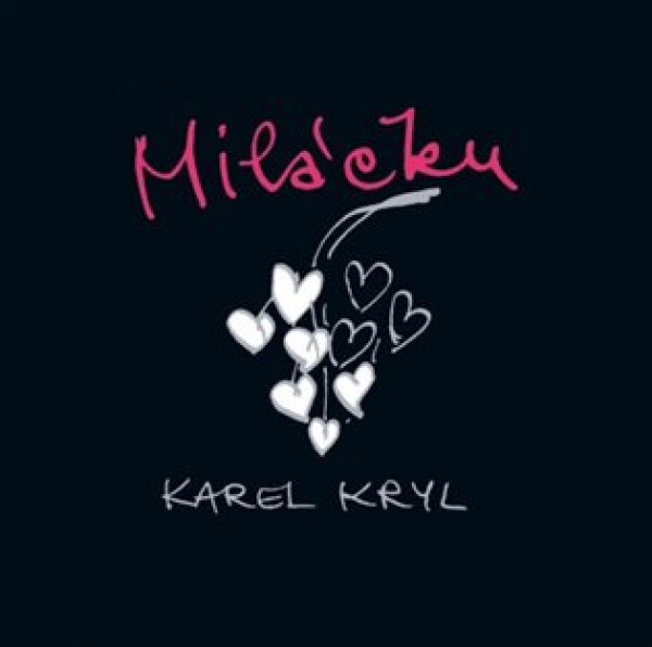 Miláčku - Karel Kryl - CD - Karel Kryl