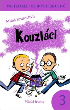 Kouzláci Miloš Kratochvíl