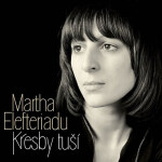 Kresby tuší CD Martha Elefteriadu