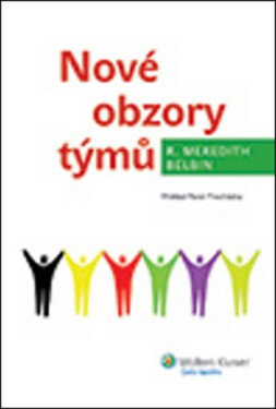 Nové obzory týmů - R. Belbin Meredith
