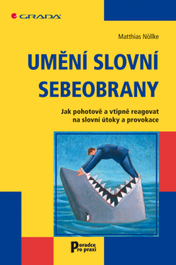 Umění slovní sebeobrany - Matthias Nöllke
