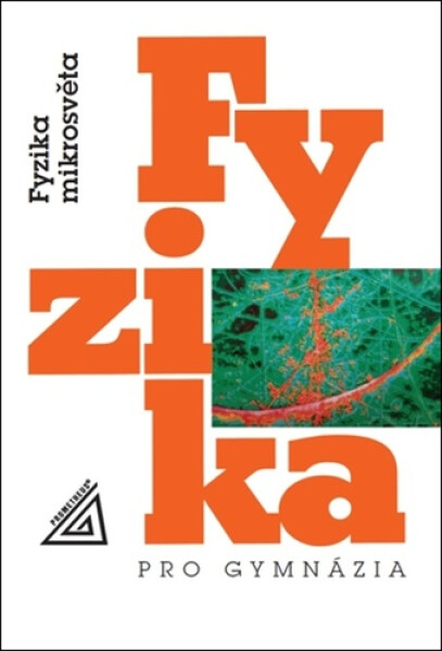 Fyzika pro gymnázia - Fyzika mikrosvěta, 6. vydání - Ivan Štoll