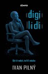 Digilidi - Být či nebýt, toť AI otázka - Ivan Pilný