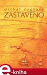 Zastaveno - Michal Čagánek e-kniha